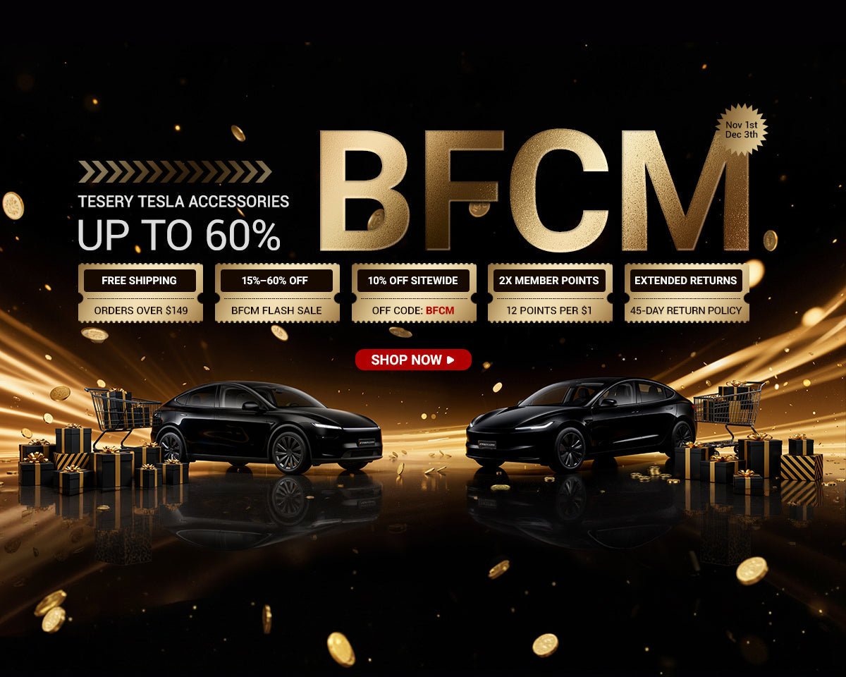 Tesery Kicks Off 2025 BFCM Epic Sale: Unleashing 70% OFF Flash Deals, Double Points, and 6-Month Interest-Free Financing for Tesla Owners - Tesery Official Store