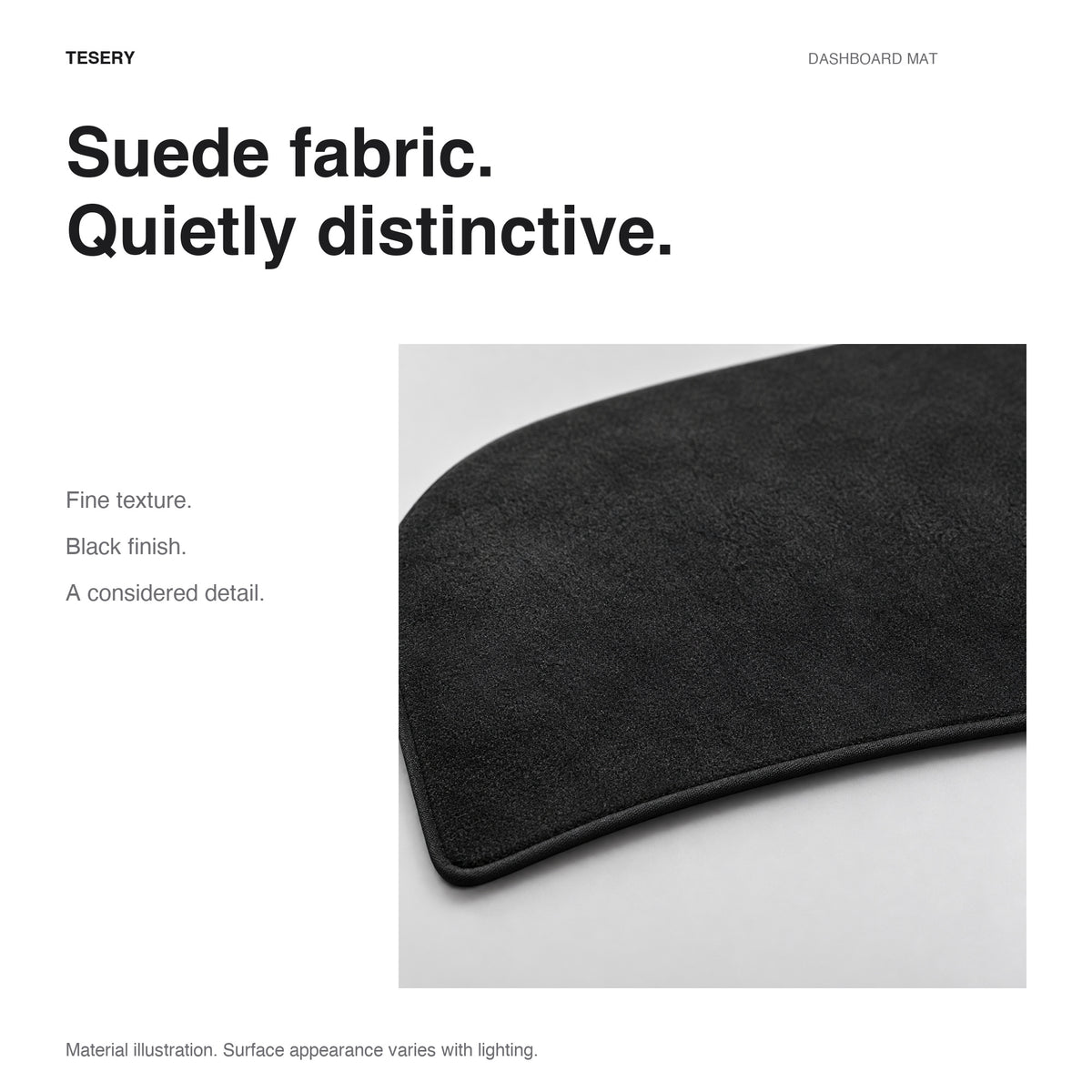 Material illustration of the black short-nap suede-fabric finish and curved edge of the dashboard mat.