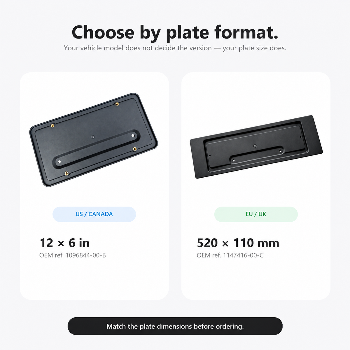 A product information graphic showing two black rectangular license plate inserts side by side, labeled for US/Canada 12 x 6 in and EU/UK 520 x 110 mm plate formats, with text at the top reading 'Choose by plate format.'.